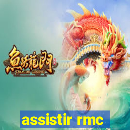 assistir rmc